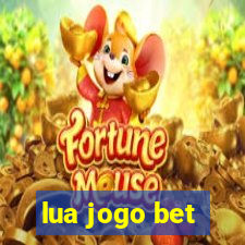 lua jogo bet